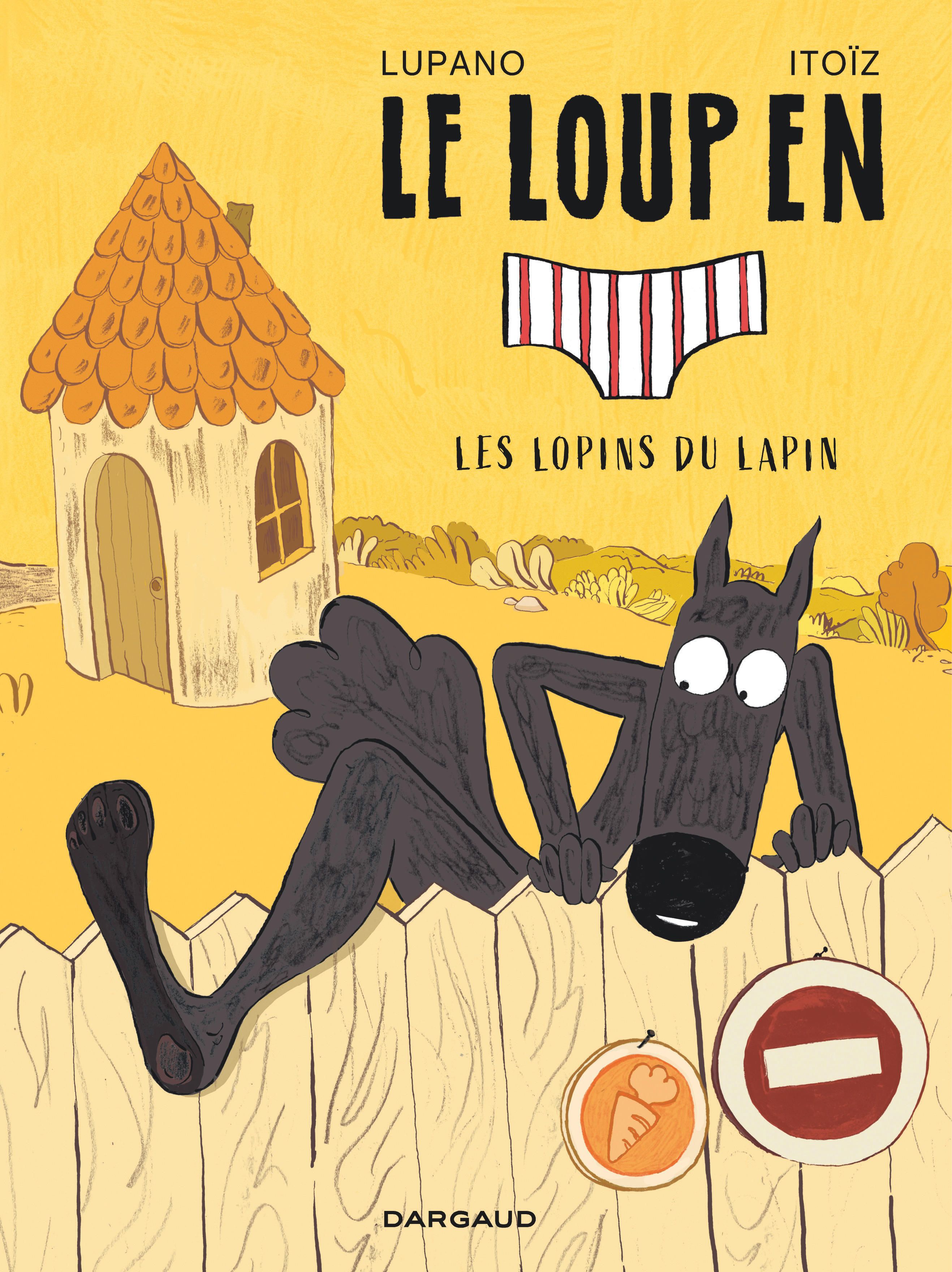 Le Loup en slip T9 : Les lopins du lapin (0), bd chez Dargaud de Lupano, Itoïz