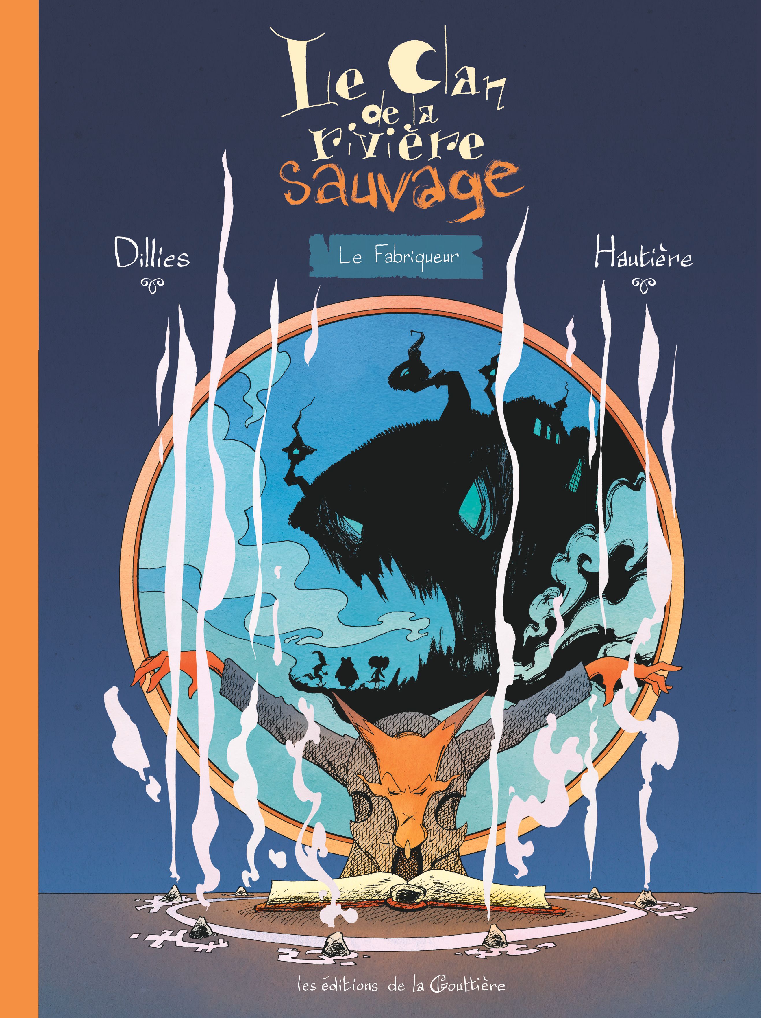Le Clan de la rivière sauvage T3 : Le Fabriqueur (0), bd chez Editions de la Gouttière de Hautière, Dillies