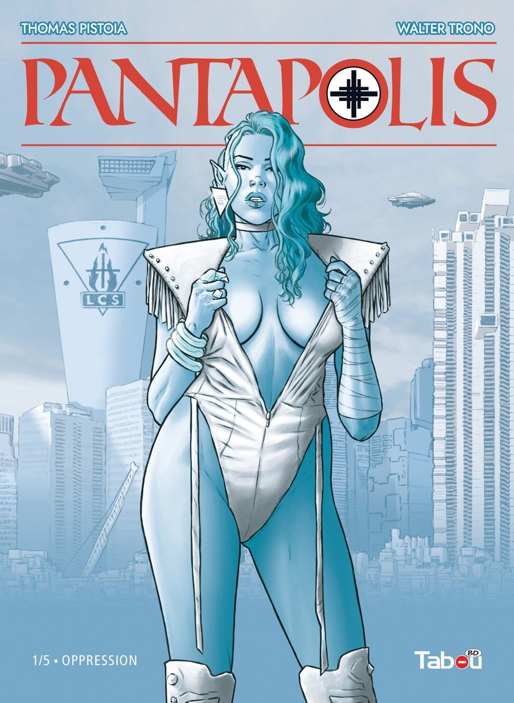  Pantapolis T1 : Oppression  (0), bd chez Tabou de Pistoia, Trono