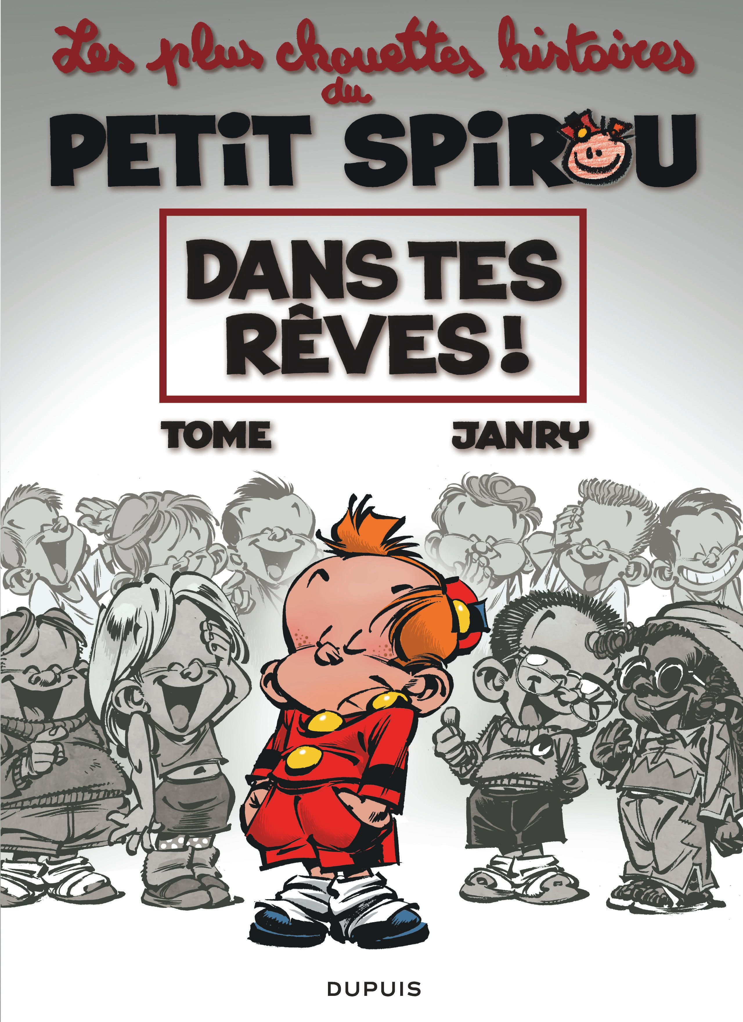 Le petit Spirou : Dans tes rêves (0), bd chez Dupuis de Tome, Janry, de Becker