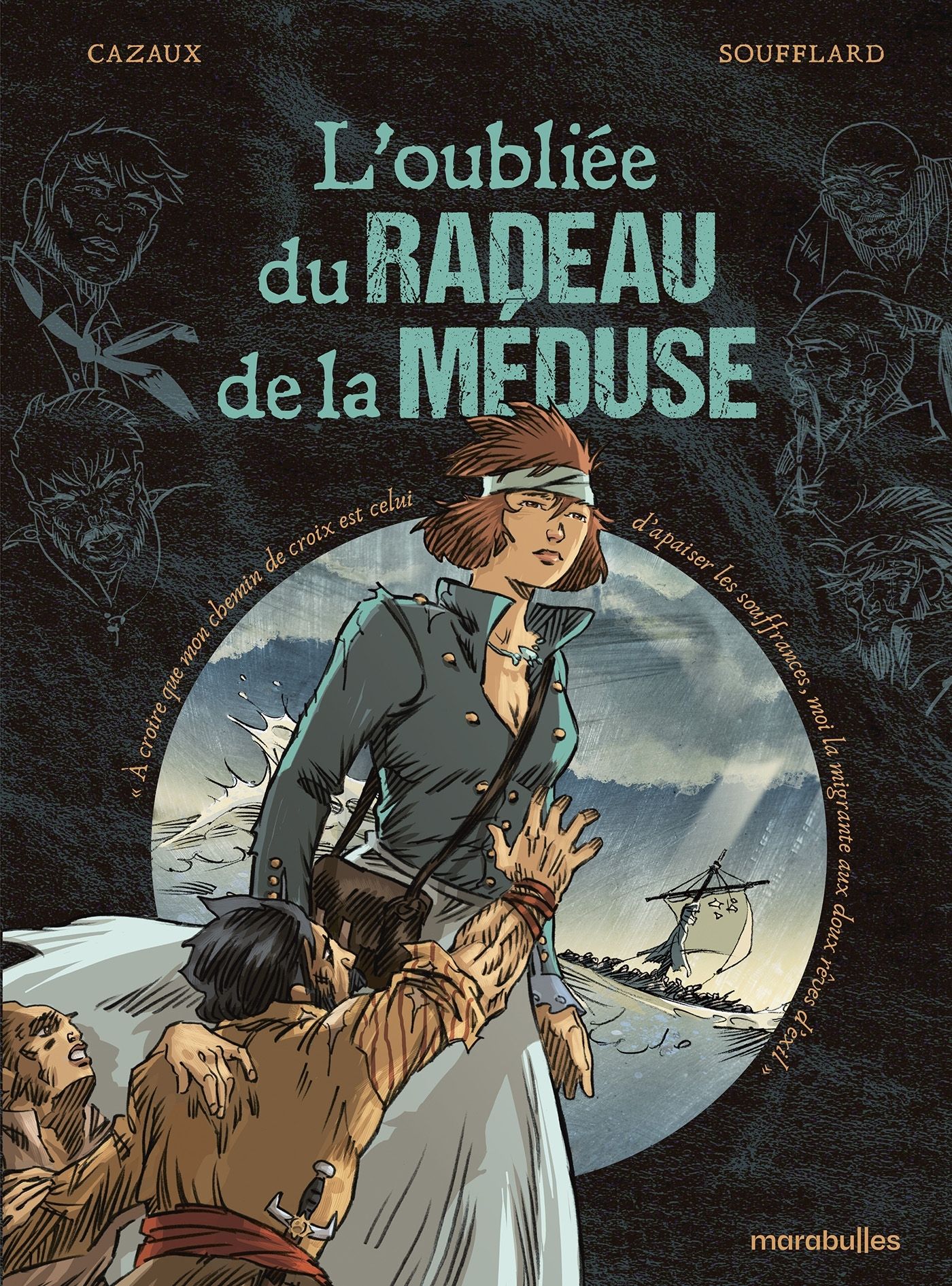 L'Oubliée du radeau de la Méduse, bd chez Marabout de Soufflard, Cazaux, Estève