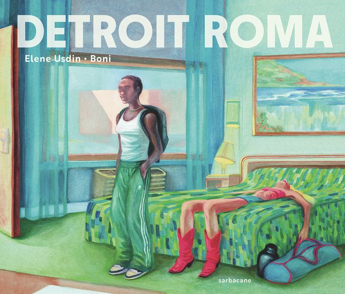 Detroit Roma, bd chez Sarbacane de Boni, Usdin