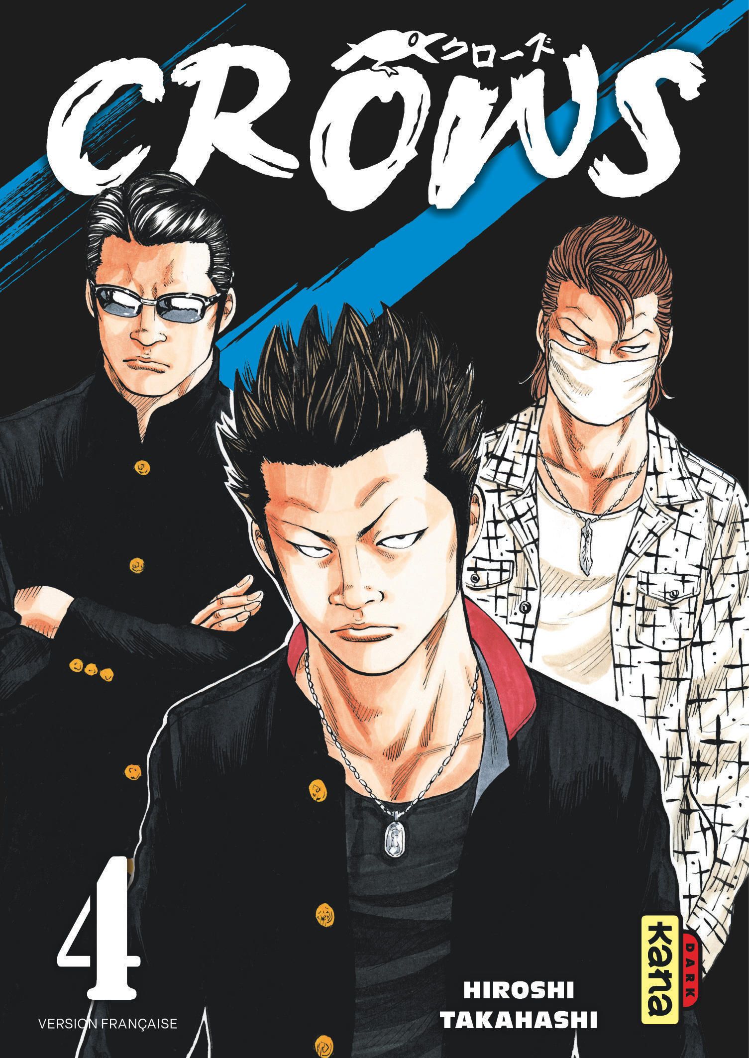  Crows T4, manga chez Kana de Takahashi
