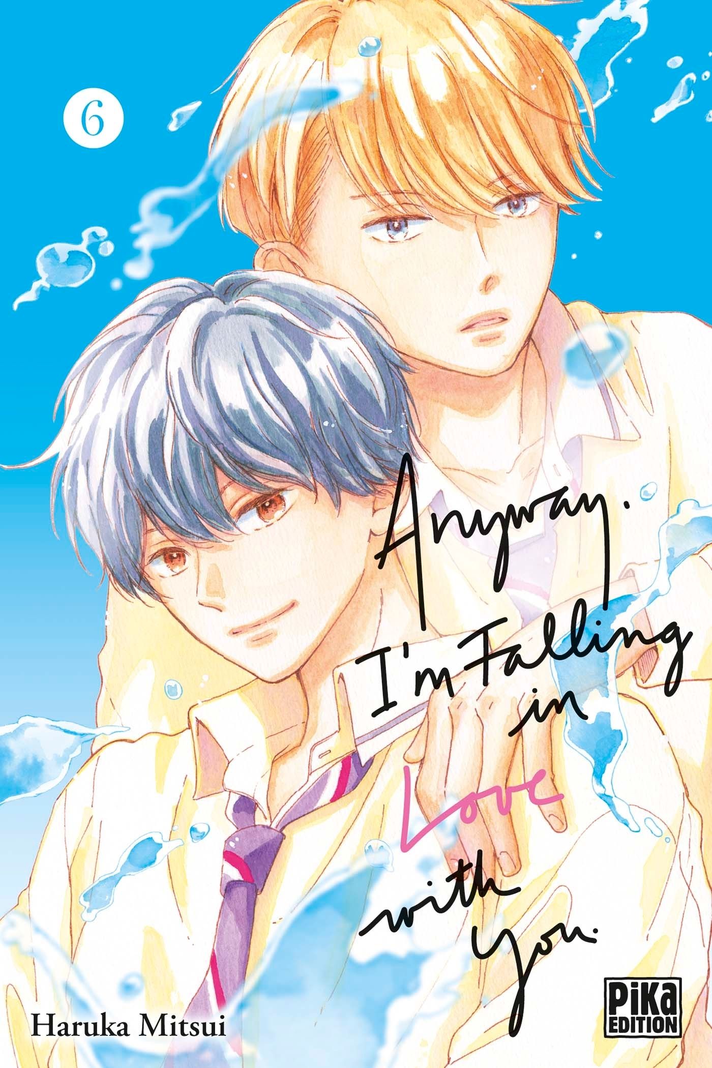  Anyway, I’m falling in love with you T6, manga chez Pika de Mitsui