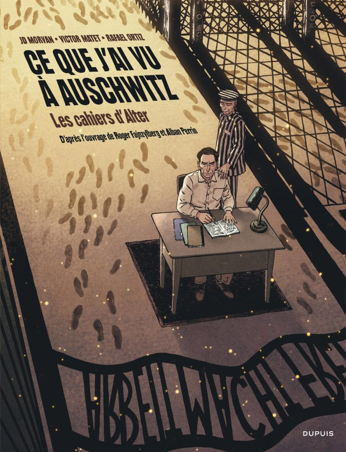 Ce que j'ai vu à Auschwitz - Les cahiers d'Alter, bd chez Dupuis de Morvan, Ortiz, Ooshima, Soussigne