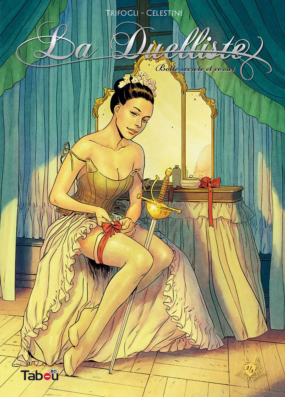 La Duelliste T2 : Botte secrète et corset (0), bd chez Tabou de Trif, Celestini