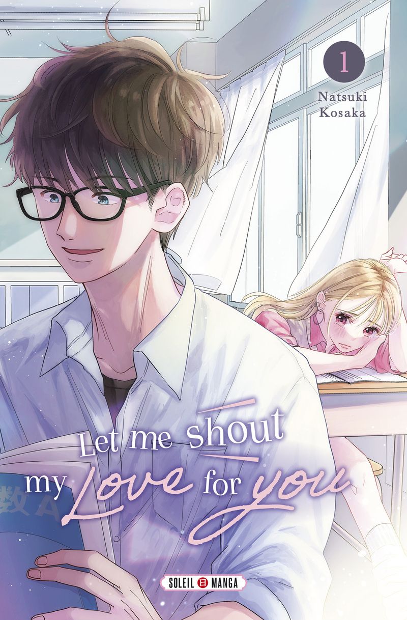  Let me shout my love for you T1, manga chez Soleil de Kosaka