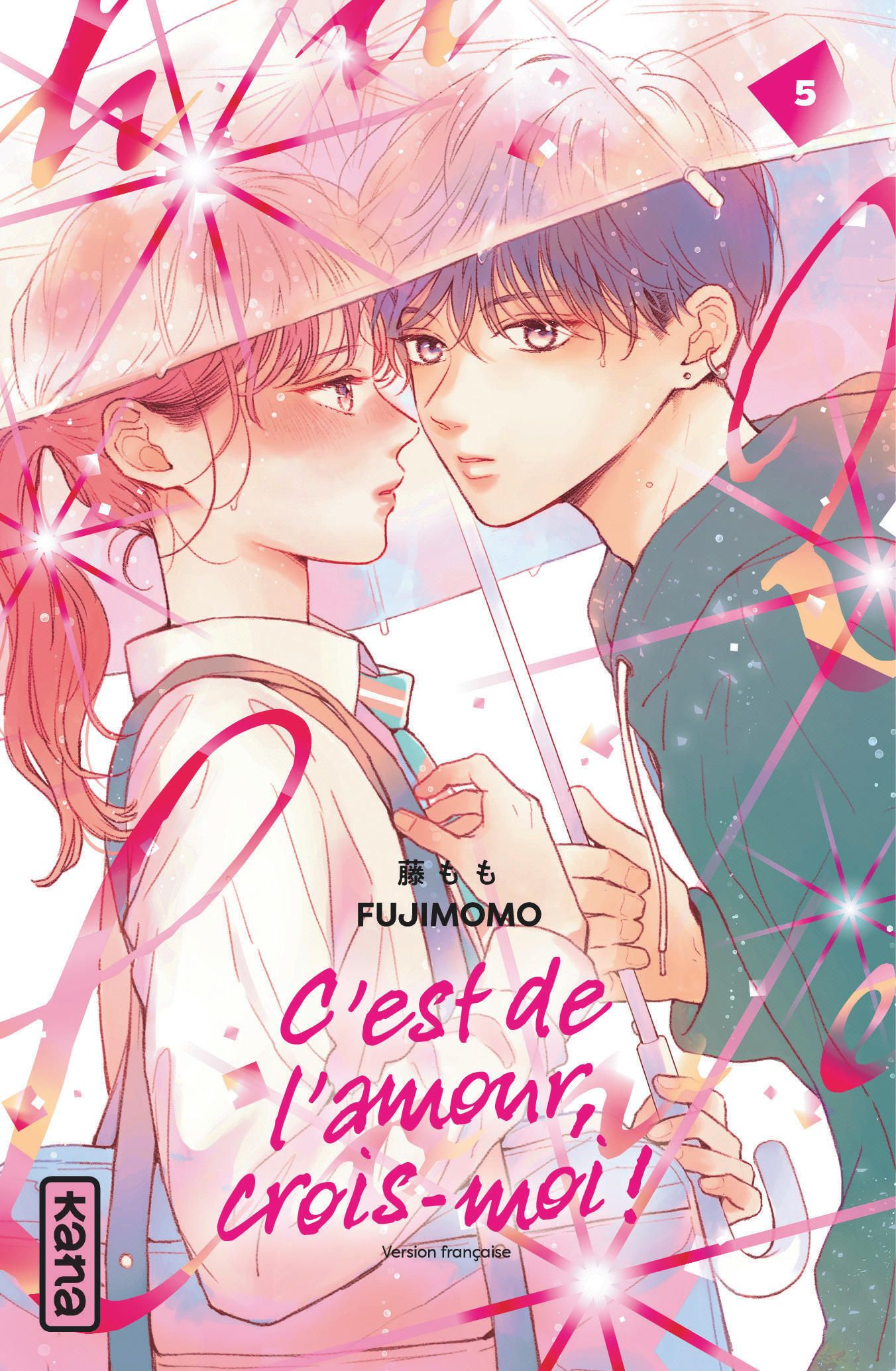  C'est de l'amour, crois-moi ! T5, manga chez Kana de Fujimomo