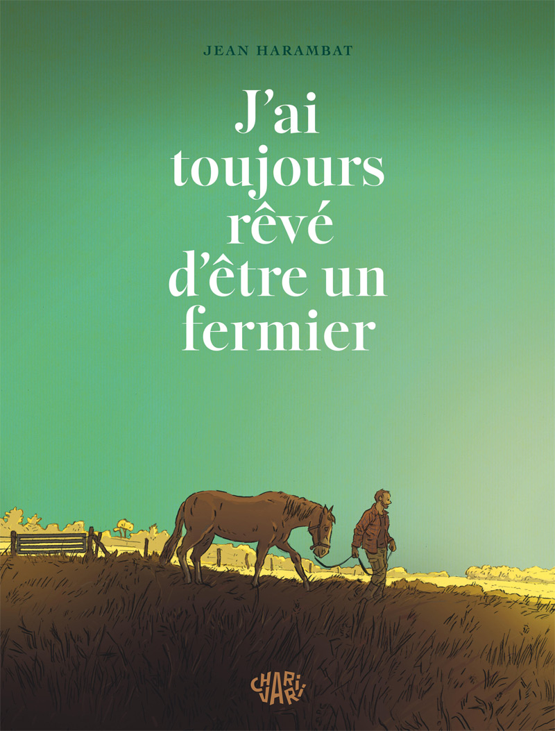 J'ai toujours rêvé d'être un fermier, bd chez Dargaud de Harambat