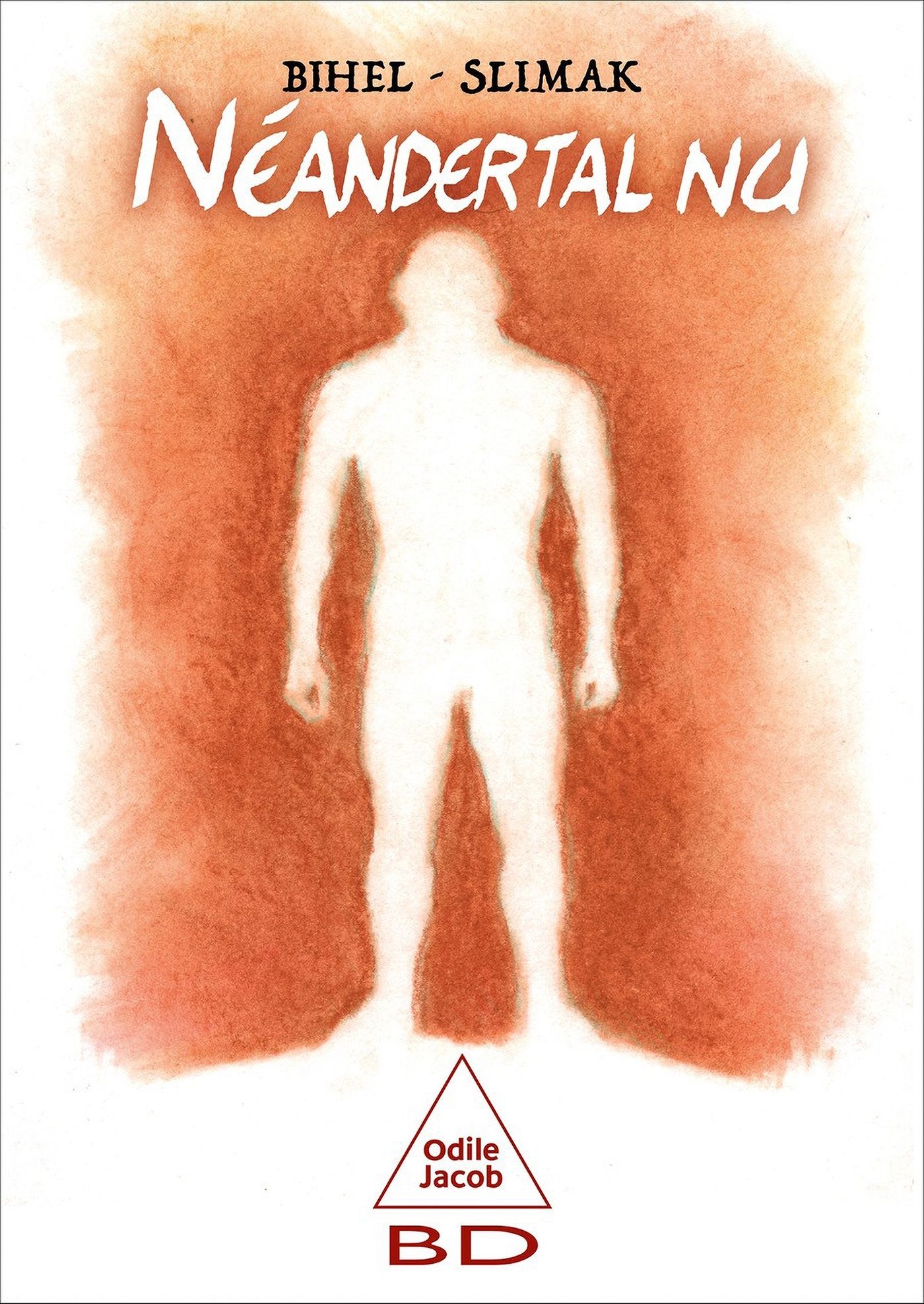 Néandertal nu, bd chez Odile Jacob de Slimak, Bihel