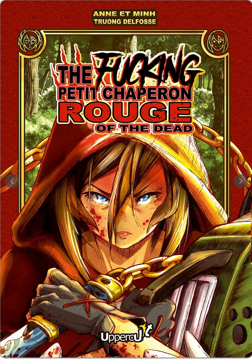 The Fucking Petit Chaperon Rouge of the Dead, manga chez Uppercut de Truong Delfosse, Truong Delfosse
