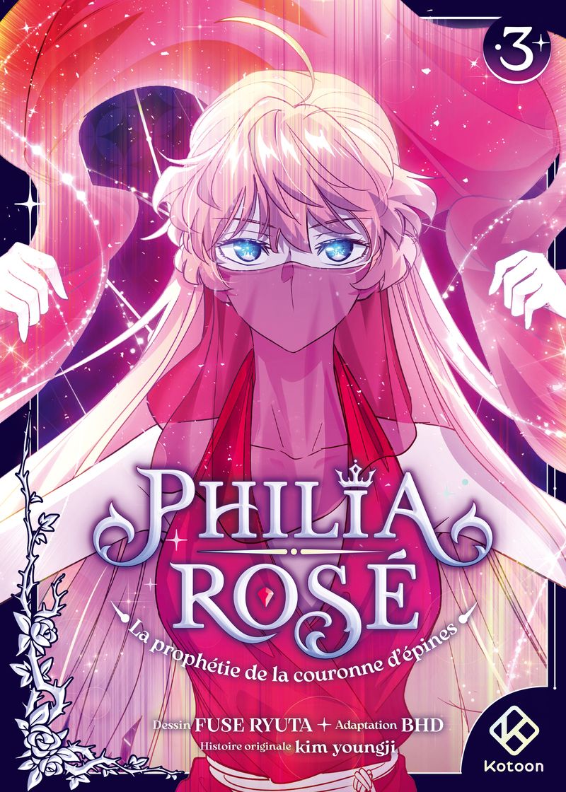  Philia Rosé : La prophétie de la couronne d'épines T3, manga chez Kotoon de Kim, BHD, Fuse