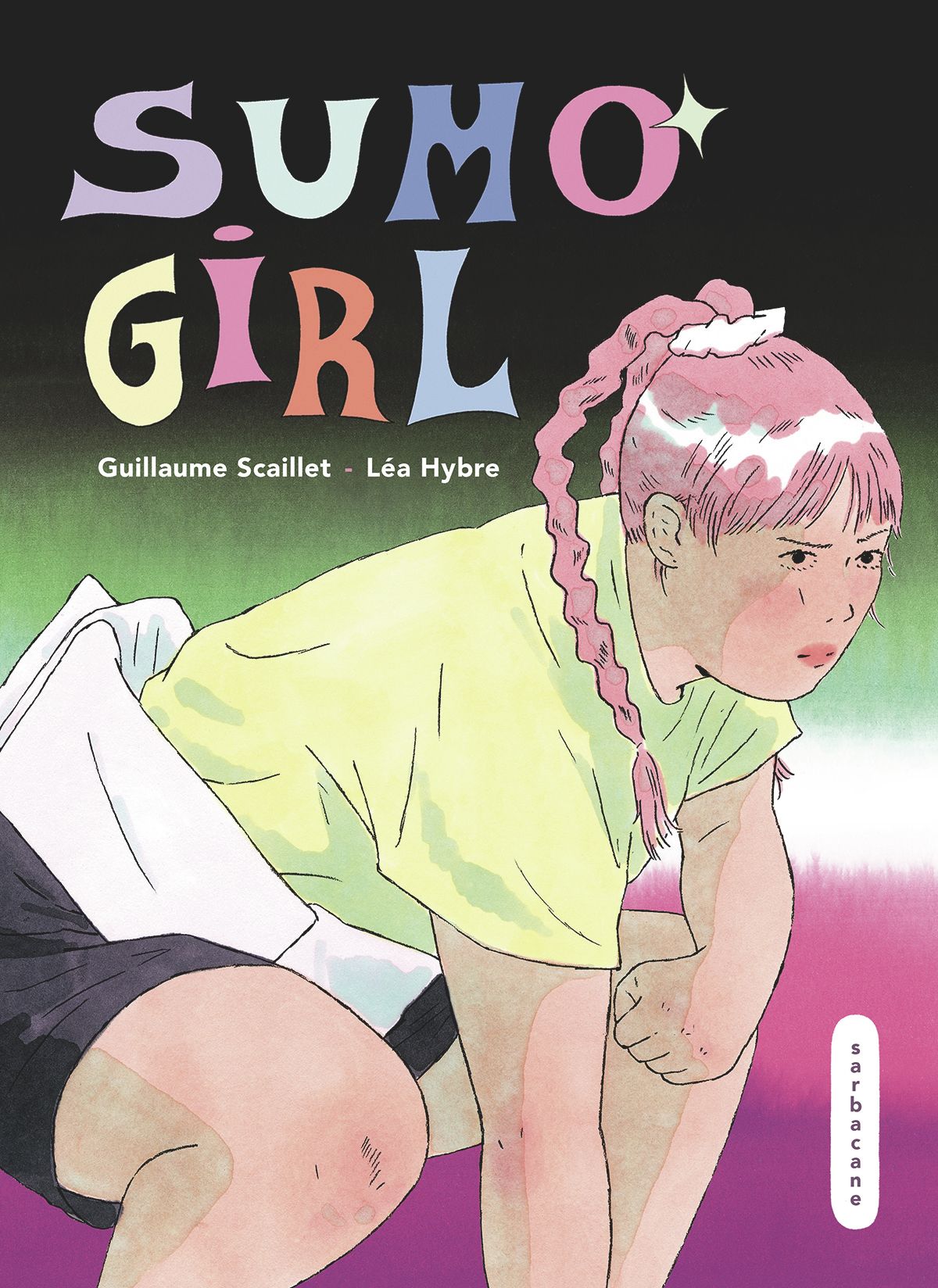 Sumo Girl, bd chez Sarbacane de Scaillet, Hybre