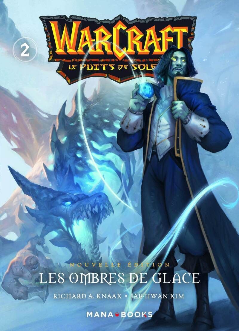  Warcraft - Le puits de soleil T2 : Les ombres de glace (0), manga chez Mana Books de Knaak, Kim