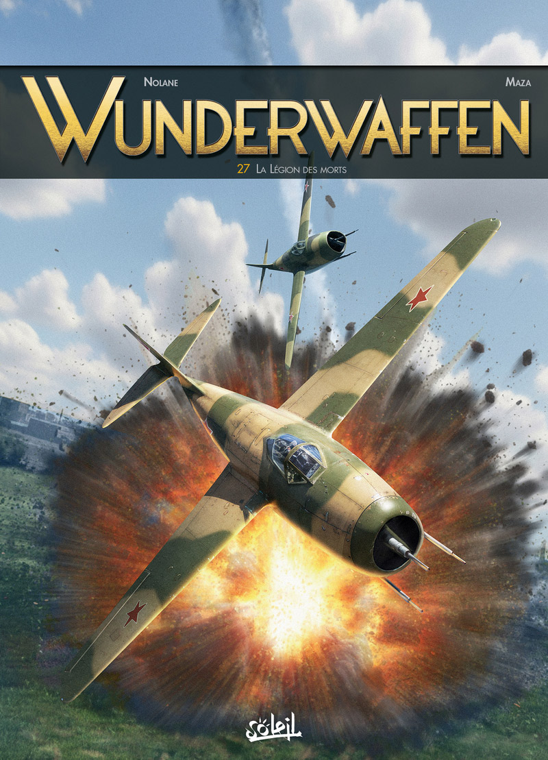  Wunderwaffen T27 : La Légion des morts (0), bd chez Soleil de Richard D.Nolane, Vicanovic-Maza, Miljic