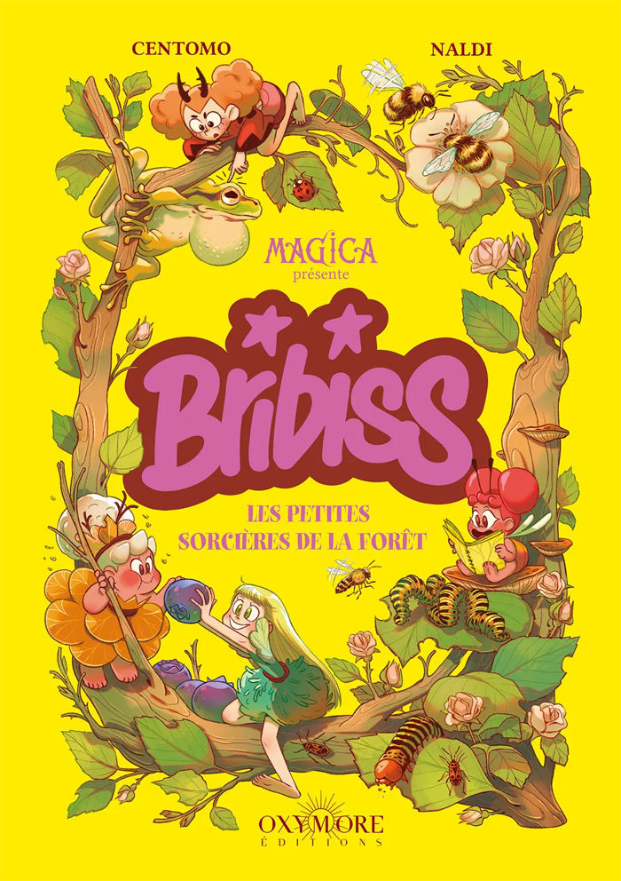  Bribiss T1 : Les petites sorcières de la forêt (0), bd chez Oxymore de Centomo, Naldi
