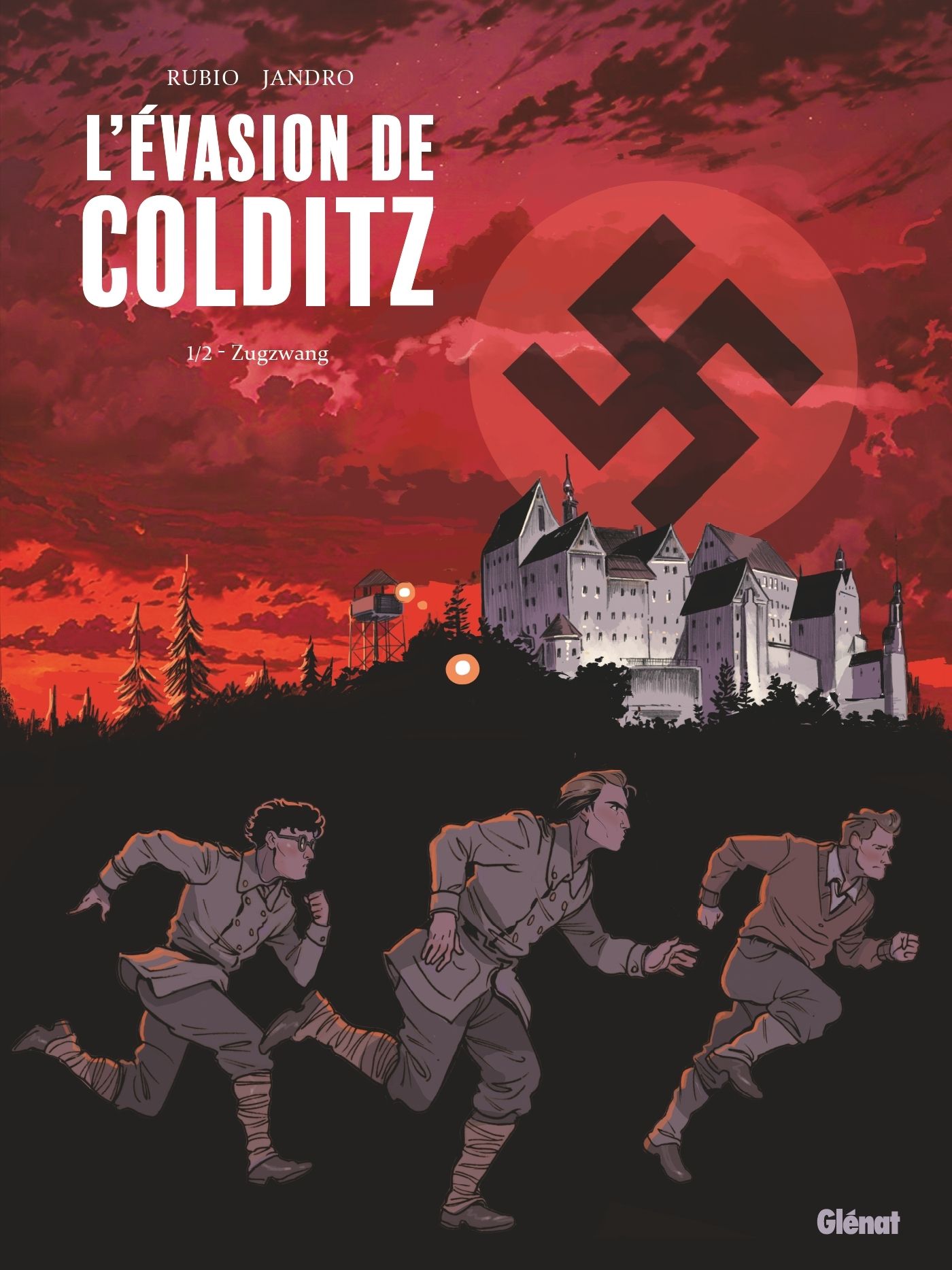L'Evasion de Colditz T1 : Zugzwang (0), bd chez Glénat de Rubio, Gonzalez