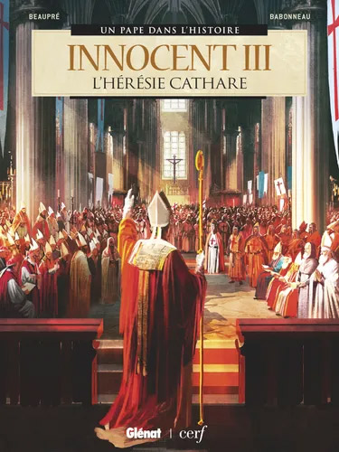 Innocent III : L'Hérésie cathare (0), bd chez Glénat de Beaupré, Lecomte, Babonneau, Degreff