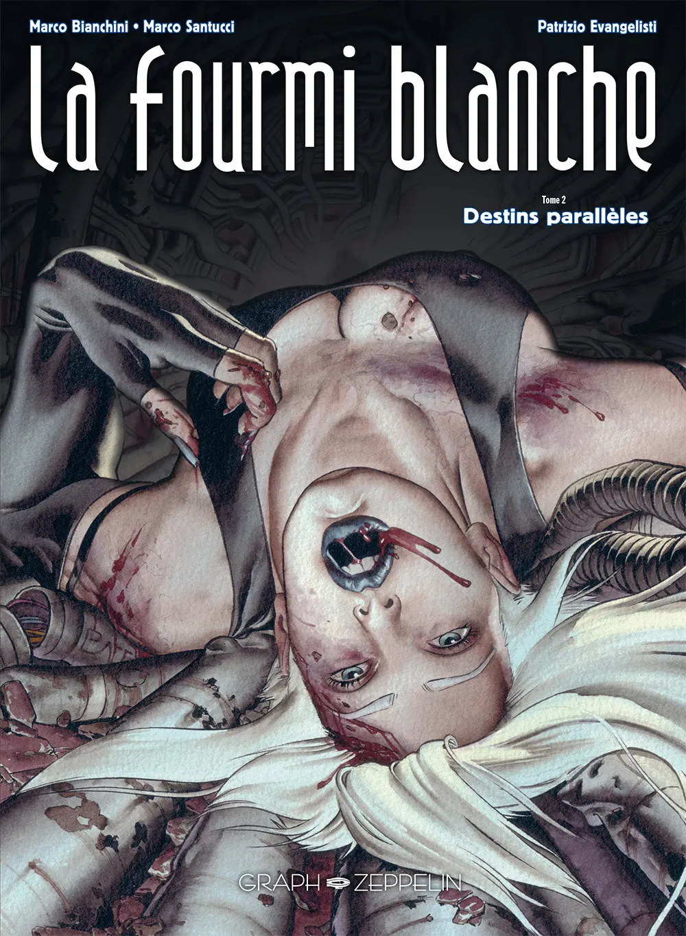 La  fourmi blanche  T2, comics chez Graph Zeppelin de Bianchini, Santucci, Evangelisti