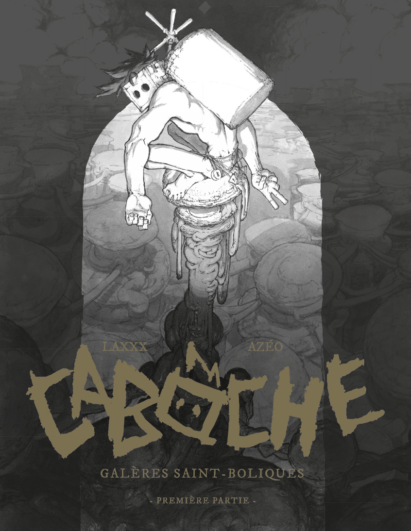  Caboche T1 : Galères Saint-Boliques (0), bd chez Morgen de Laxxx, Izéo