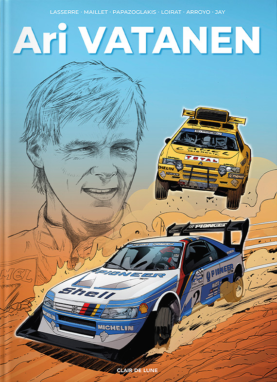 Ari Vatanen, bd chez Clair de Lune de Lasserre, Maillet, Arroyo, Loirat, Papazoglakis