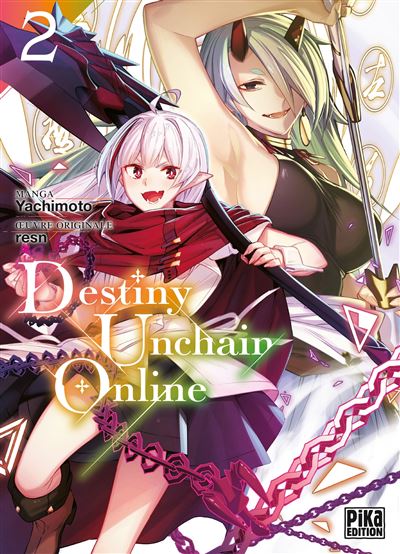  Destiny unchain online T2, manga chez Pika de resn, Yachimoto