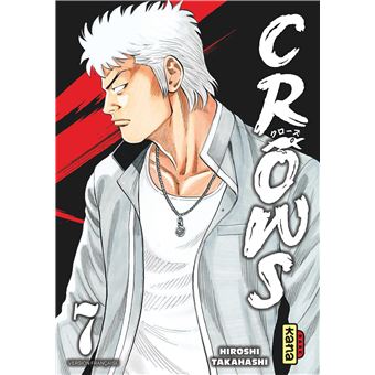  Crows T7, manga chez Kana de Takahashi