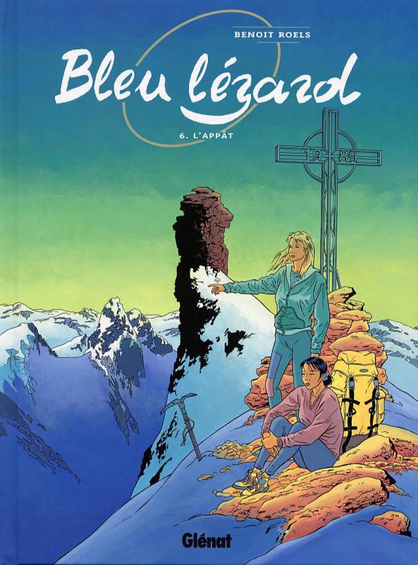  Bleu lézard T6 : L'appât (0), bd chez Glénat de Roels