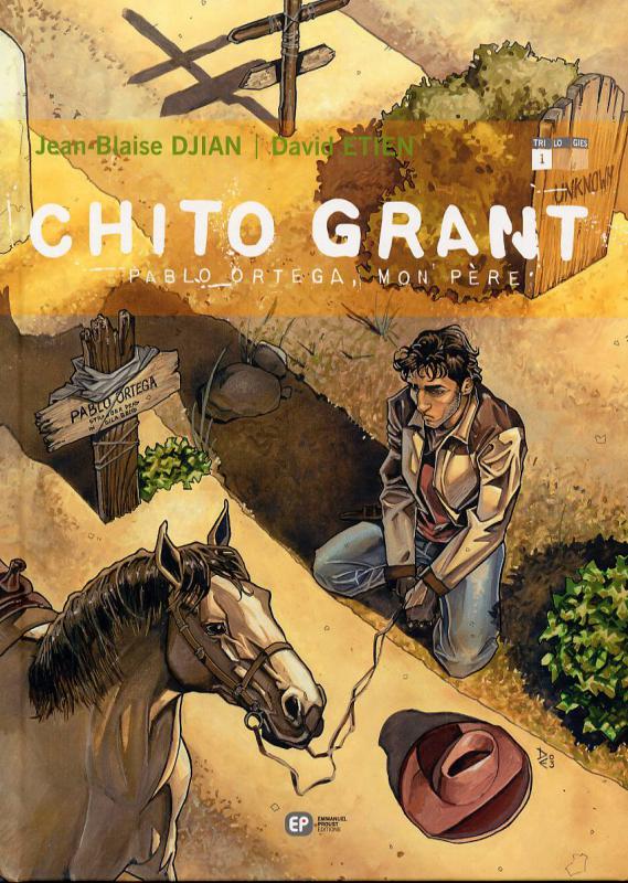  Chito Grant T1 : Pablo Ortega, mon père (0), bd chez Emmanuel Proust Editions de Djian, Etien
