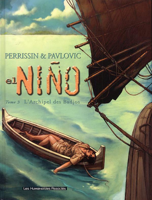  El nino – cycle 1 : Cycle Kolya, T3 : L'archipel des Badjos (0), bd chez Les Humanoïdes Associés de Perrissin, Pavlovic, Gérard