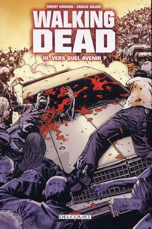  Walking Dead T10 : Vers quel avenir ? (0), comics chez Delcourt de Kirkman, Adlard, Rathburn