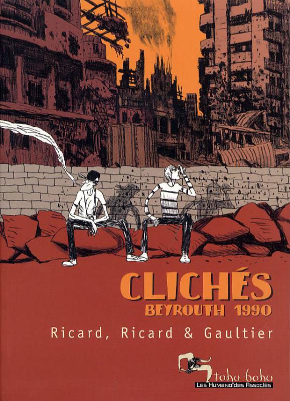 Clichés - Beyrouth 1990, bd chez Les Humanoïdes Associés de Ricard, Ricard, Gaultier