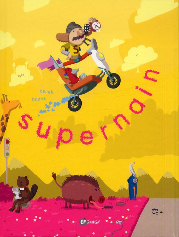 Supernain, bd chez Emmanuel Proust Editions de Tarek, Bouss
