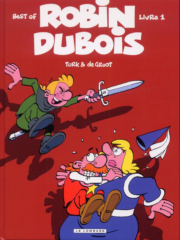Robin Dubois : Best of 1 (0), bd chez Le Lombard de de Groot, Turk