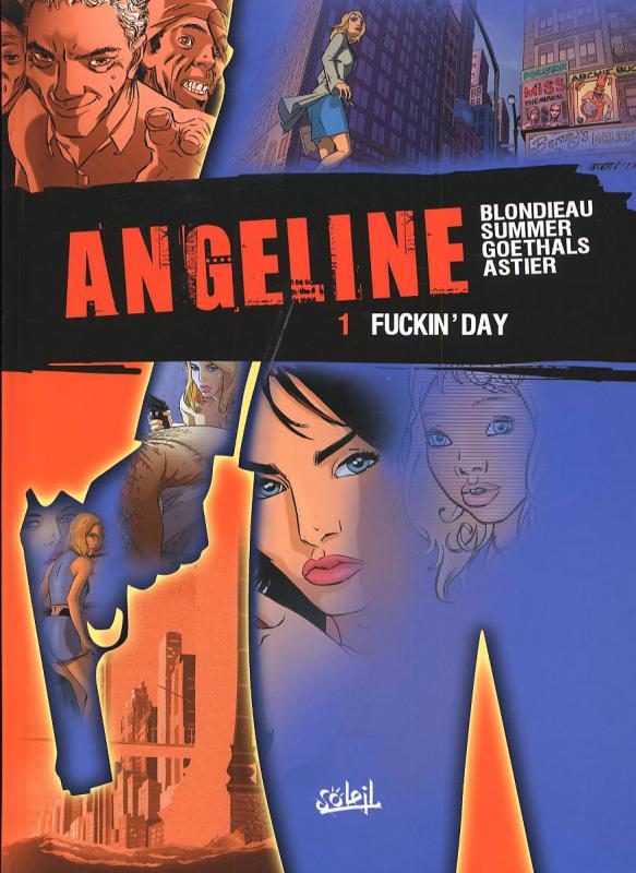  Angeline T1 : Fuckin' day (0), bd chez Soleil de Goethals, Summer, Blondieau, Astier