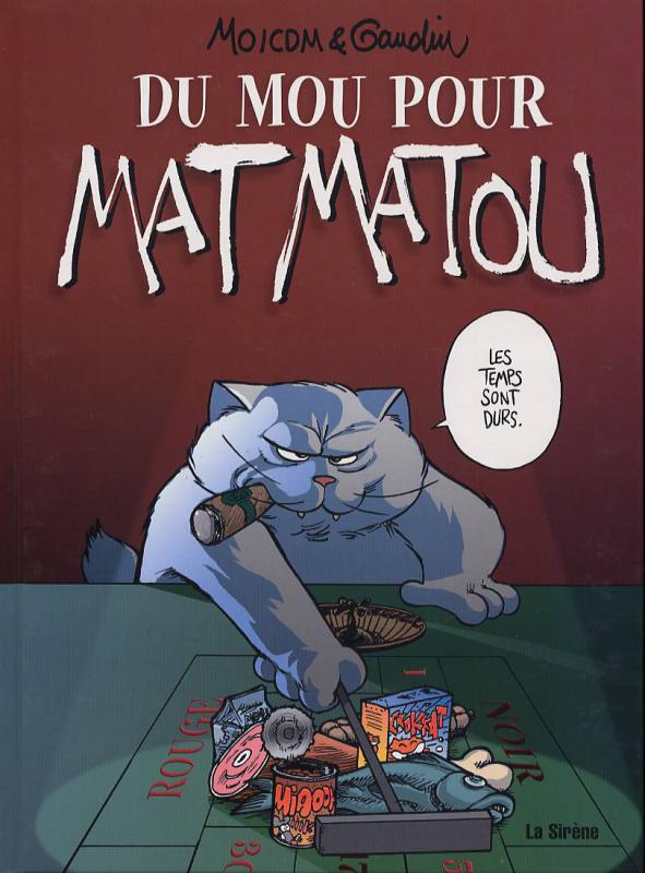  Matmatou T5 : Du mou pour Matmatou (0), bd chez La sirène de Mo, Gaudin