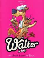  Walter le loup T2 : Une faim de renard (0), bd chez Dargaud de Munuera, Lerolle