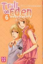  Trill on Eden T6, manga chez Kazé manga de Fujita