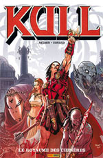  Kull T1 : Le royaume des chimères (0), comics chez Panini Comics de Nelson, Conrad, Villarubia, Renaud