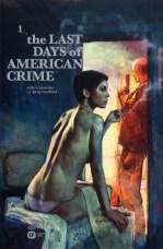 The Last Days Of American Crime T1, comics chez Emmanuel Proust Editions de Remender, Tocchini, Maleev