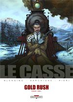 Le casse T5 : Gold rush (0), bd chez Delcourt de Blengino, Sarchione, Pieri