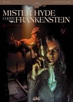  Mister Hyde contre Frankenstein T2 : La Chute de la maison Jekyll (0), bd chez Soleil de Dobbs, Marinetti, Blancher, Parel