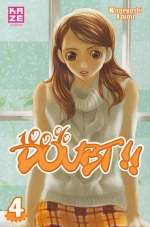  100 pourcent Doubt T4, manga chez Kazé manga de Kaneyoshi
