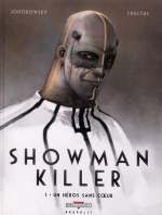  Showman killer T1 : Un héros sans coeur (0), bd chez Delcourt de Jodorowsky, Fructus