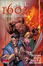  Marvel 1602 T2 : Le nouveau monde (1), comics chez Panini Comics de David, Pak, Pham, Alixe, Tocchini, Chu, Schwager, Chuckry, Yu