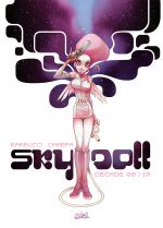  Sky Doll T1 : Decade 00>10 (1), bd chez Soleil de Barbucci_ok, Canepa