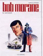  Bob Morane T47 : El Matador (0), bd chez Le Lombard de Vernes, Coria