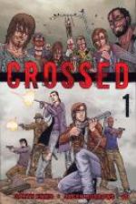  Crossed T1, comics chez Milady Graphics de Ennis, Burrows, Waller, Juanmar