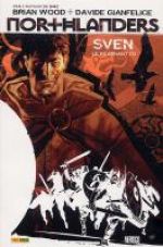  Northlanders T1 : Sven le revenant (1) (0), comics chez Panini Comics de Wood, Gianfelice, McCaig, Carnevale