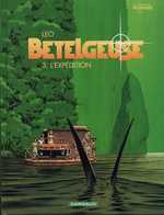  Bételgeuse T3 : L'expédition (0), bd chez Dargaud de Léo